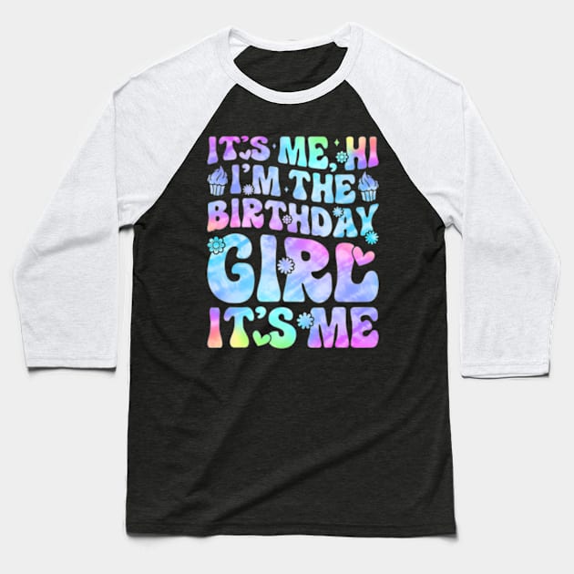 Its Me Hi Im The Birthday Girl Its Me For Girls and Baseball T-Shirt by Cristian Torres